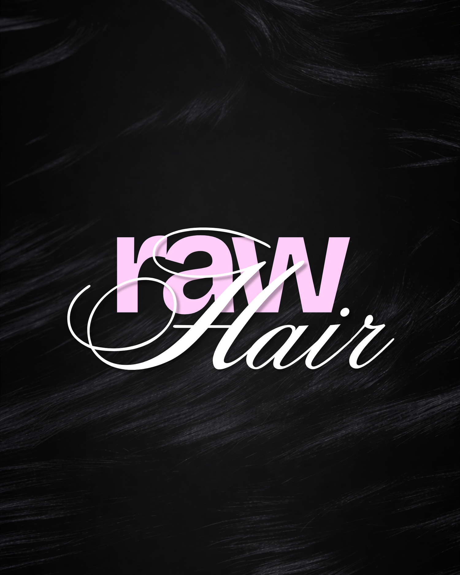 RAW HAIR COLLECTION